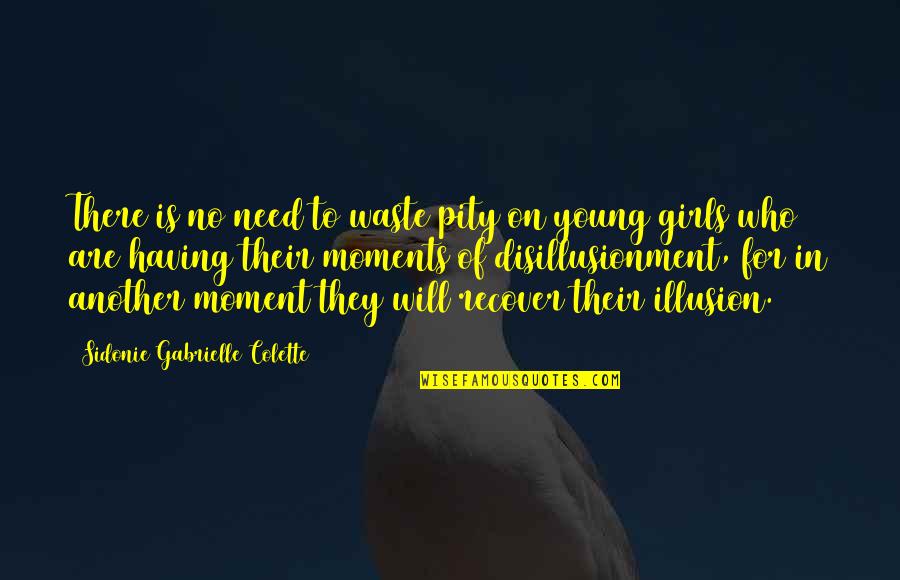 One Eighth Cup Quotes By Sidonie Gabrielle Colette: There is no need to waste pity on One Eighth Cup Quotes By Sidonie Gabrielle Colette: There is no need to waste pity on