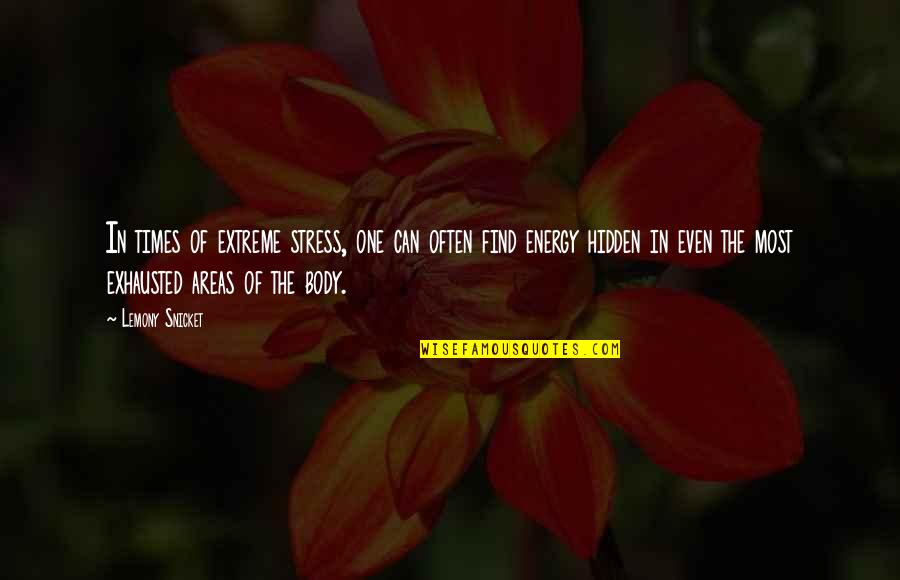 One Extreme To The Other Quotes By Lemony Snicket: In times of extreme stress, one can often