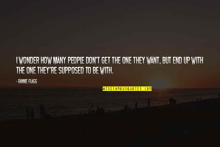 One Flea Spare Quotes By Fannie Flagg: I wonder how many people don't get the