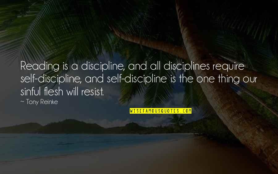 One Flesh Quotes By Tony Reinke: Reading is a discipline, and all disciplines require