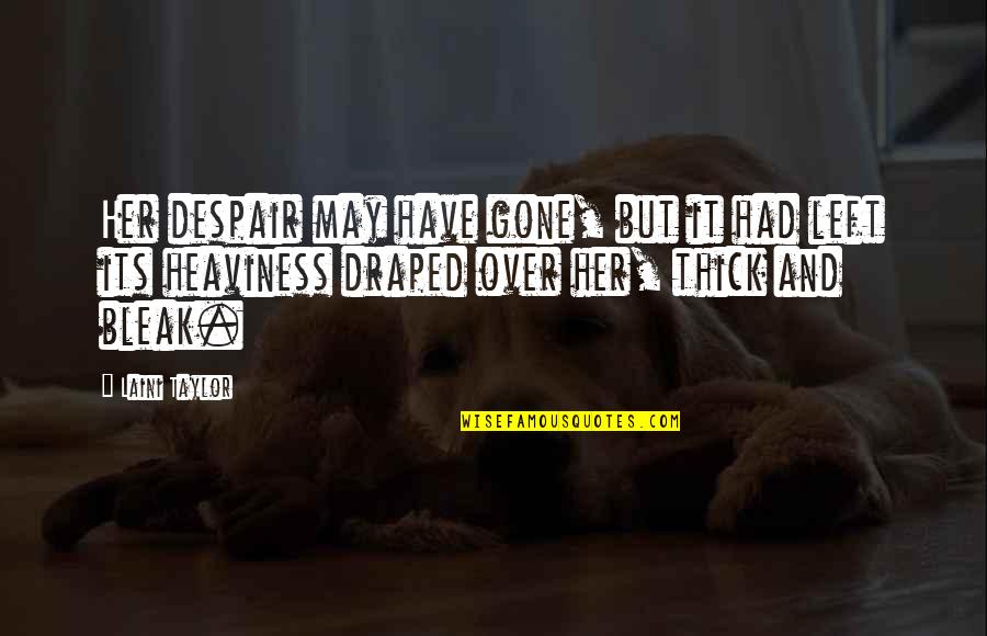 One For The Money Movie Quotes By Laini Taylor: Her despair may have gone, but it had One For The Money Movie Quotes By Laini Taylor: Her despair may have gone, but it had