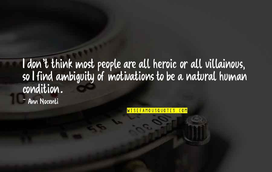 One Goal One Vision Quotes By Ann Nocenti: I don't think most people are all heroic