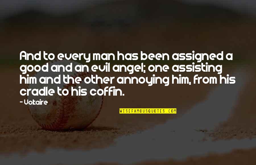 One Good Man Quotes By Voltaire: And to every man has been assigned a One Good Man Quotes By Voltaire: And to every man has been assigned a