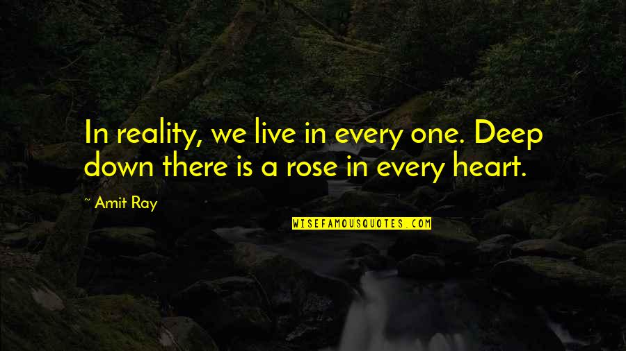 One Heart Quotes Quotes By Amit Ray: In reality, we live in every one. Deep