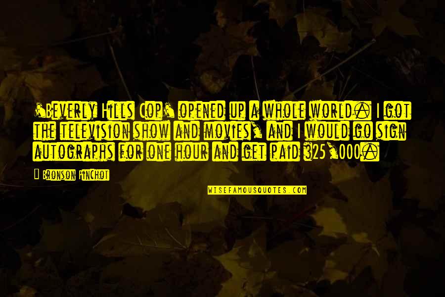 One Hour Of Television Quotes By Bronson Pinchot: 'Beverly Hills Cop' opened up a whole world.