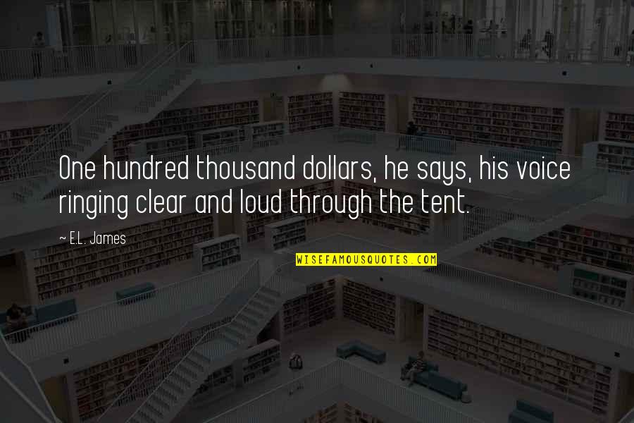 One Hundred Quotes By E.L. James: One hundred thousand dollars, he says, his voice One Hundred Quotes By E.L. James: One hundred thousand dollars, he says, his voice