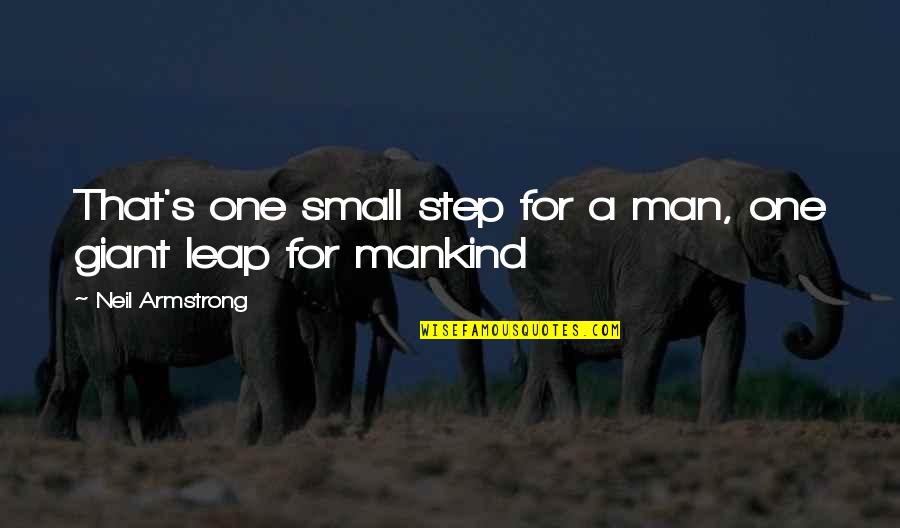 One Inspirational Quotes By Neil Armstrong: That's one small step for a man, one