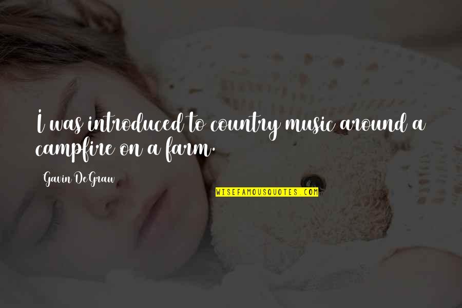 One Line God Quotes By Gavin DeGraw: I was introduced to country music around a