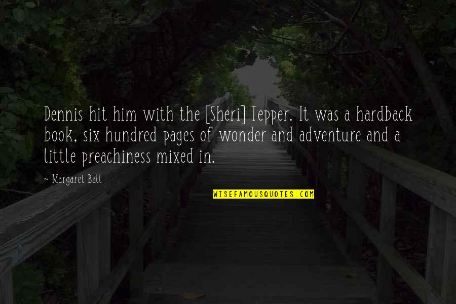 One Liner Deep Love Quotes By Margaret Ball: Dennis hit him with the [Sheri] Tepper. It