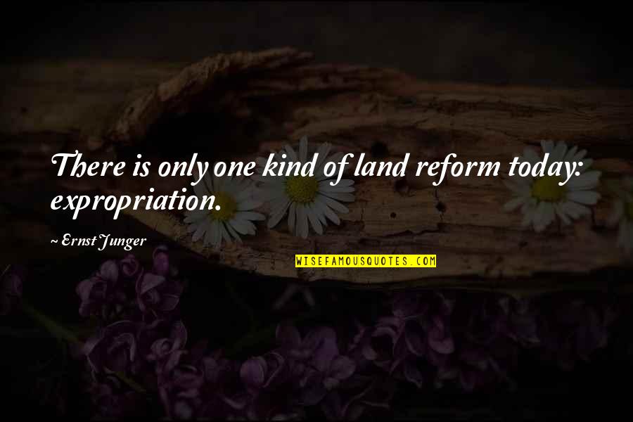 One Lit Candle Can Light Other Candles Quote Quotes By Ernst Junger: There is only one kind of land reform