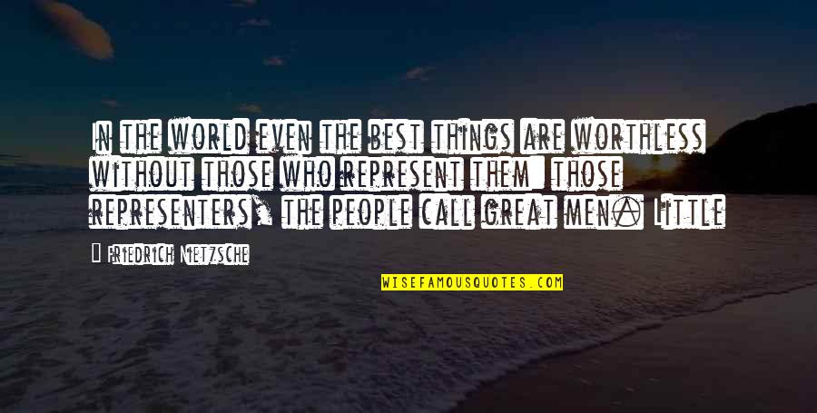 One Minute At A Time Quotes By Friedrich Nietzsche: In the world even the best things are