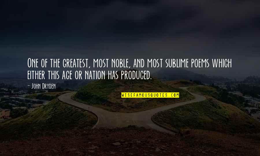 One Nation Quotes By John Dryden: One of the greatest, most noble, and most One Nation Quotes By John Dryden: One of the greatest, most noble, and most