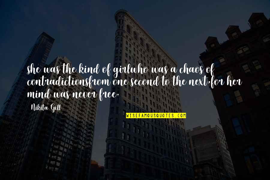 One Of A Kind Girl Quotes By Nikita Gill: she was the kind of girlwho was a One Of A Kind Girl Quotes By Nikita Gill: she was the kind of girlwho was a