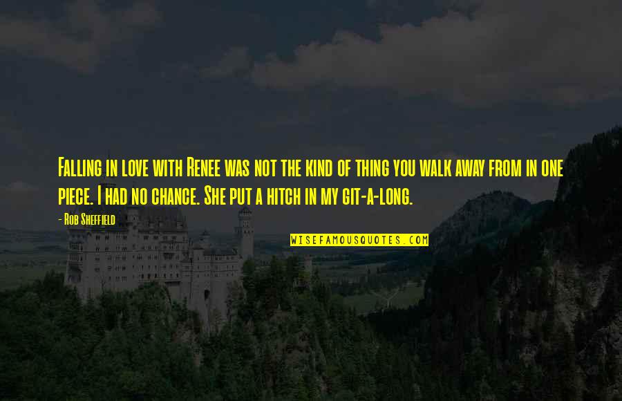 One Of A Kind Love Quotes By Rob Sheffield: Falling in love with Renee was not the One Of A Kind Love Quotes By Rob Sheffield: Falling in love with Renee was not the