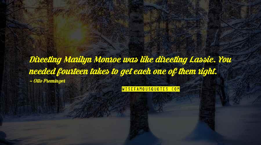 One Of Bayard Rustin Quotes By Otto Preminger: Directing Marilyn Monroe was like directing Lassie. You