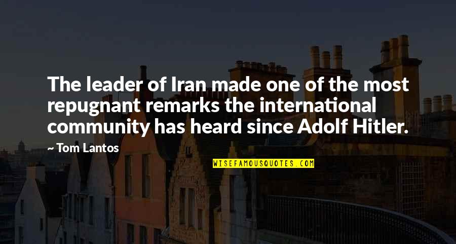 One Of Hitler's Quotes By Tom Lantos: The leader of Iran made one of the