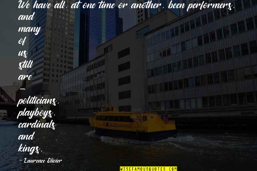 One Of Many Quotes By Laurence Olivier: We have all, at one time or another,