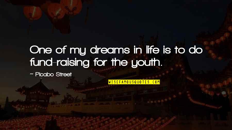 One Of My Dreams Quotes By Picabo Street: One of my dreams in life is to