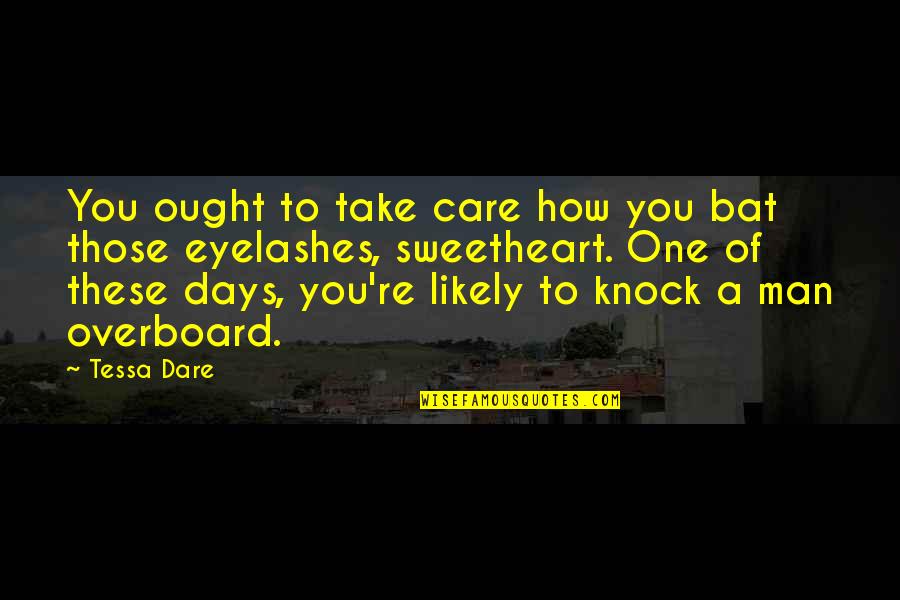 One Of These Days Quotes By Tessa Dare: You ought to take care how you bat