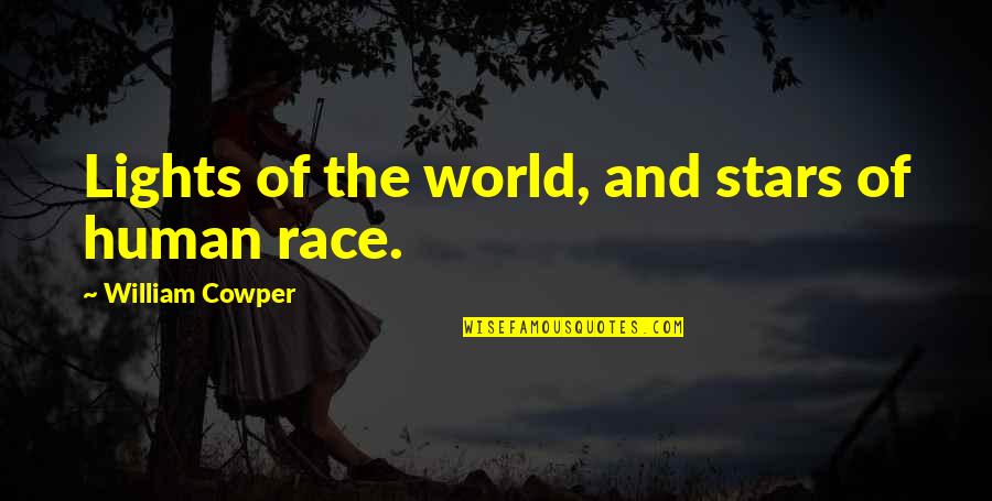One Of Those Days Image Quotes By William Cowper: Lights of the world, and stars of human