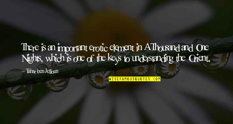 One Of Those Nights Quotes By Tahar Ben Jelloun: There is an important erotic element in A One Of Those Nights Quotes By Tahar Ben Jelloun: There is an important erotic element in A