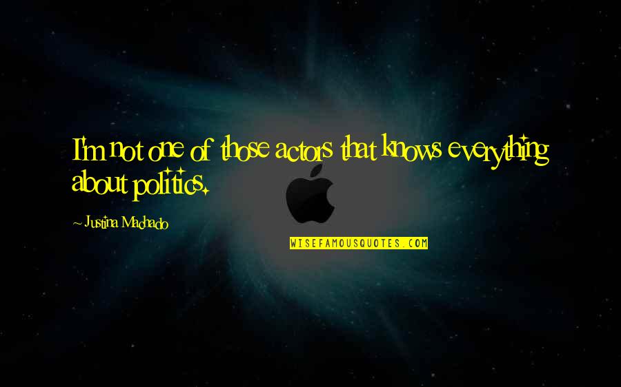 One Of Those Quotes By Justina Machado: I'm not one of those actors that knows