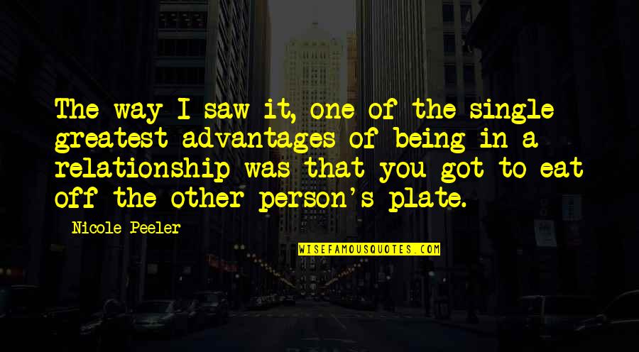 One Person Relationship Quotes By Nicole Peeler: The way I saw it, one of the