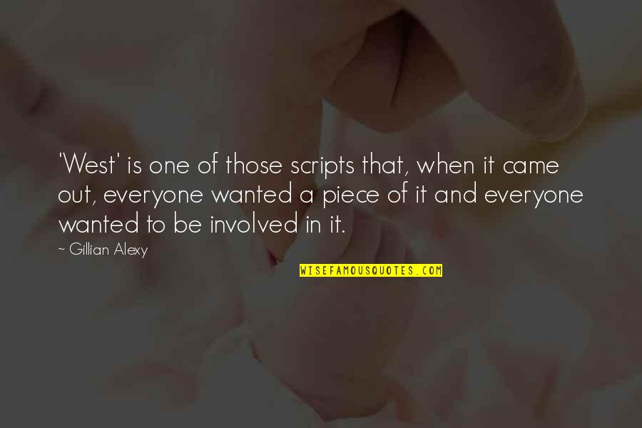 One Piece Quotes By Gillian Alexy: 'West' is one of those scripts that, when One Piece Quotes By Gillian Alexy: 'West' is one of those scripts that, when