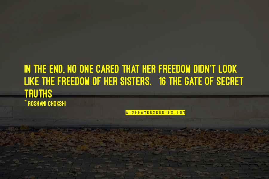 One Quotes By Roshani Chokshi: In the end, no one cared that her One Quotes By Roshani Chokshi: In the end, no one cared that her