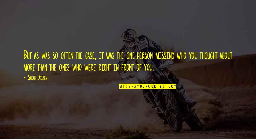 One Right Person Quotes By Sarah Dessen: But as was so often the case, it One Right Person Quotes By Sarah Dessen: But as was so often the case, it