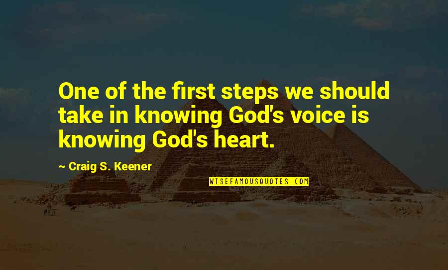 One Should Quotes By Craig S. Keener: One of the first steps we should take