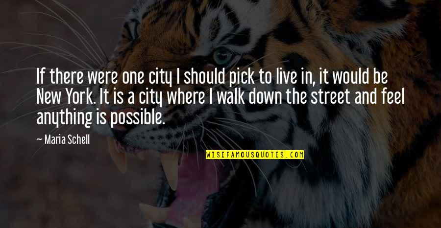 One Should Quotes By Maria Schell: If there were one city I should pick