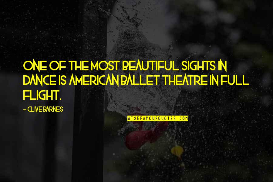 One Sight Quotes By Clive Barnes: One of the most beautiful sights in dance