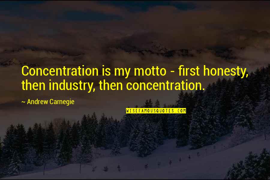 One Star In The Sky Quotes By Andrew Carnegie: Concentration is my motto - first honesty, then