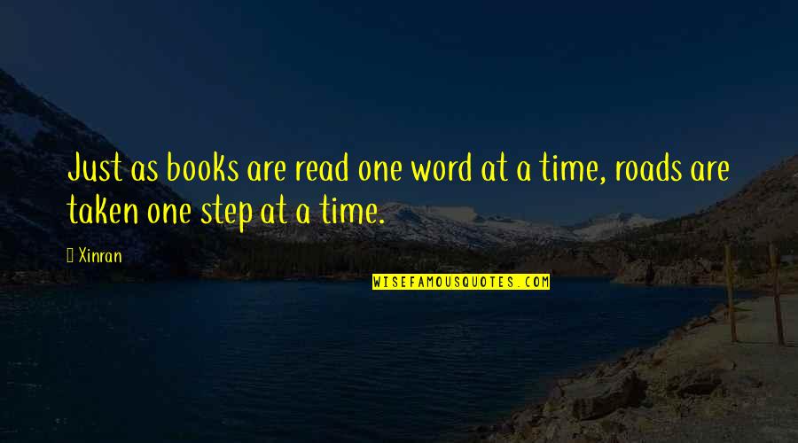 One Step At A Time Quotes By Xinran: Just as books are read one word at