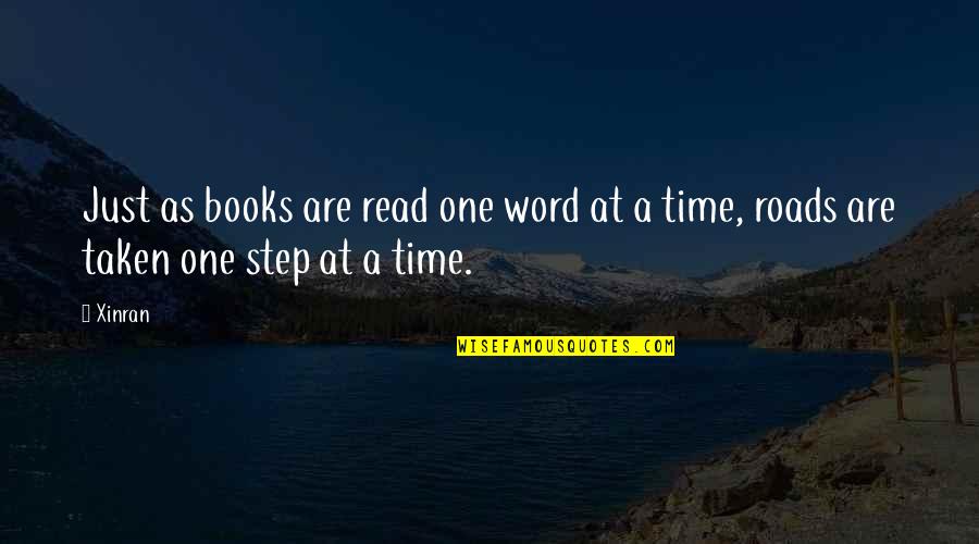 One Step At Time Quotes By Xinran: Just as books are read one word at