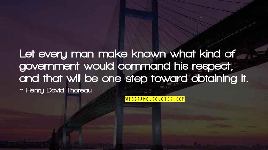 One Step For Man Quotes By Henry David Thoreau: Let every man make known what kind of