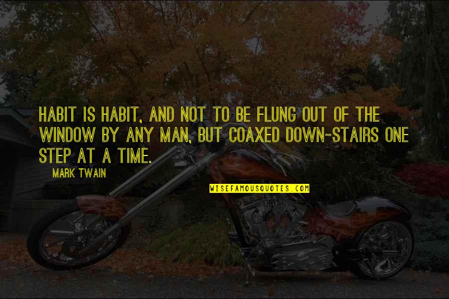One Step Quotes By Mark Twain: Habit is habit, and not to be flung