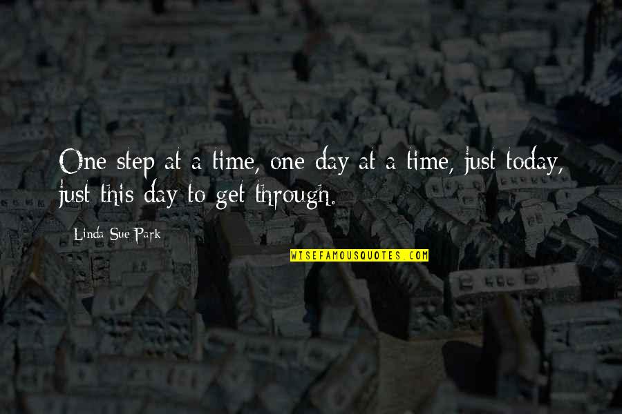 One Step Time Quotes By Linda Sue Park: One step at a time, one day at