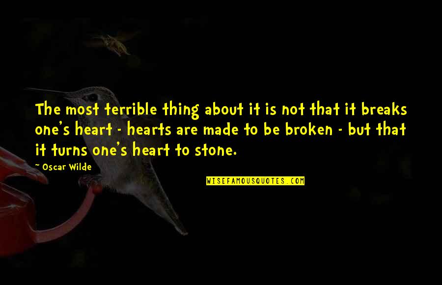 One Stone Quotes By Oscar Wilde: The most terrible thing about it is not One Stone Quotes By Oscar Wilde: The most terrible thing about it is not