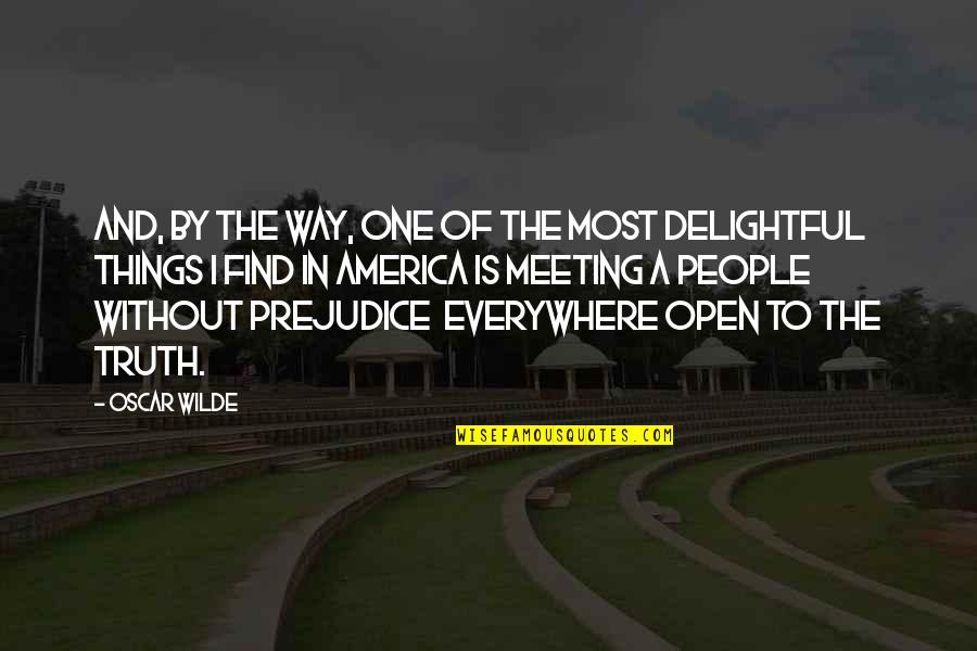 One To One Meeting Quotes By Oscar Wilde: And, by the way, one of the most One To One Meeting Quotes By Oscar Wilde: And, by the way, one of the most