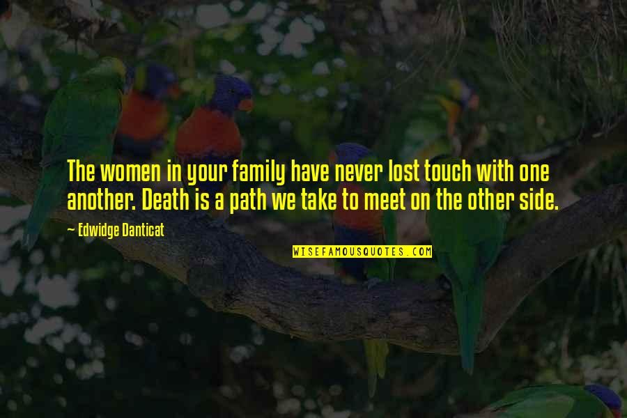 One Touch Quotes By Edwidge Danticat: The women in your family have never lost