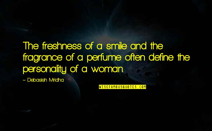 One Tree Hill Inspirational Life Quotes By Debasish Mridha: The freshness of a smile and the fragrance One Tree Hill Inspirational Life Quotes By Debasish Mridha: The freshness of a smile and the fragrance
