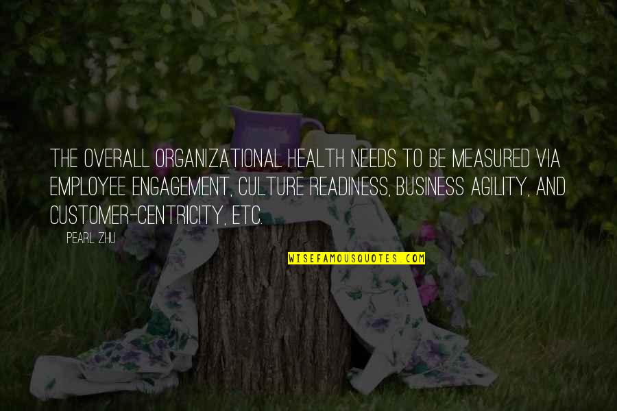 One Tree Hill Tv Show Quotes By Pearl Zhu: The overall organizational health needs to be measured