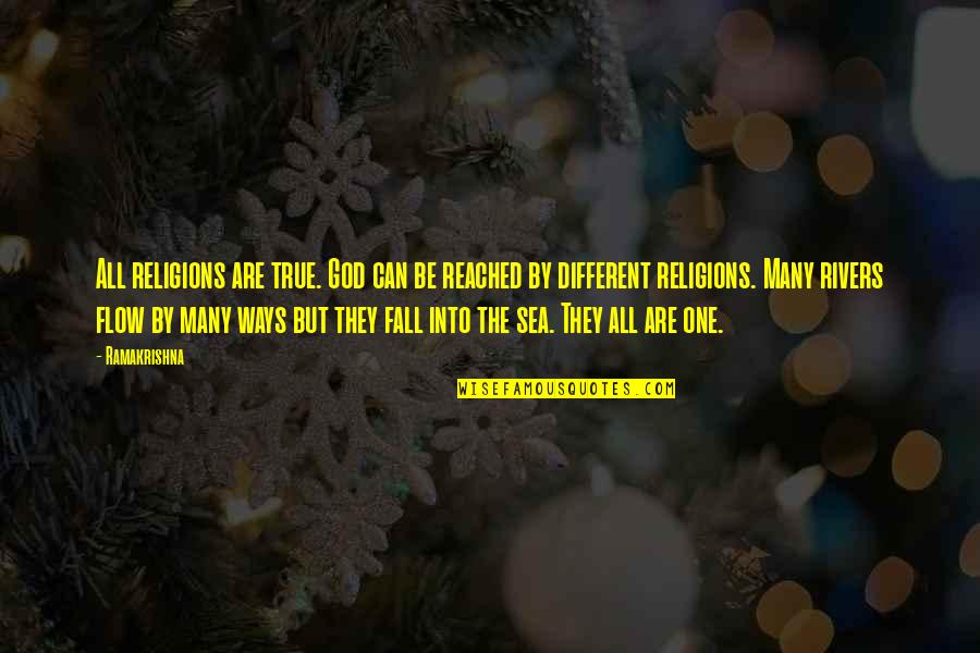 One True God Quotes By Ramakrishna: All religions are true. God can be reached One True God Quotes By Ramakrishna: All religions are true. God can be reached