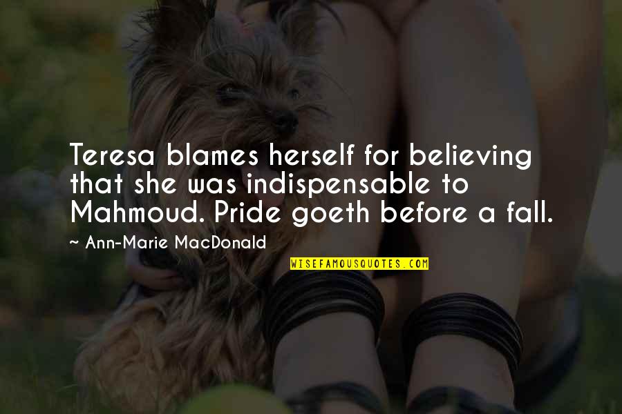 One Way Flight Quotes By Ann-Marie MacDonald: Teresa blames herself for believing that she was One Way Flight Quotes By Ann-Marie MacDonald: Teresa blames herself for believing that she was