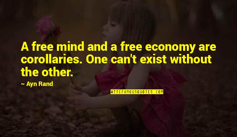 One Without The Other Quotes By Ayn Rand: A free mind and a free economy are