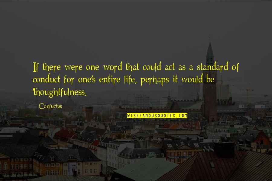 One Word For Life Quotes By Confucius: If there were one word that could act One Word For Life Quotes By Confucius: If there were one word that could act