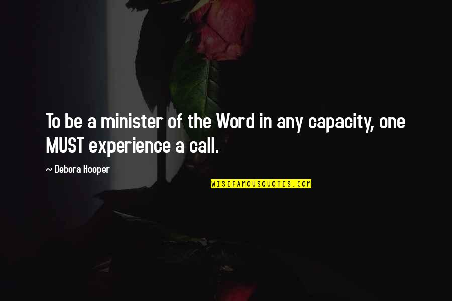 One Word In Quotes By Debora Hooper: To be a minister of the Word in