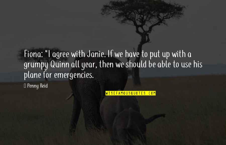 One Word Kindness Quotes By Penny Reid: Fiona: "I agree with Janie. If we have One Word Kindness Quotes By Penny Reid: Fiona: "I agree with Janie. If we have